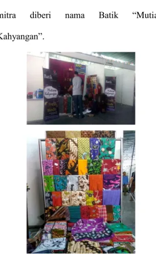 Gambar  12.  Stand    Expo  dan  Batik  Kelompok  Mitra  untuk  Dipamerkandi Stand Expo 