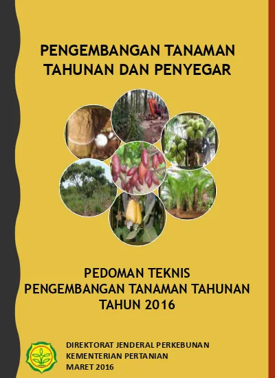 PEDOMAN TEKNIS PENGEMBANGAN TANAMAN TAHUNAN TAHUN 2016