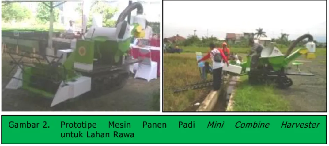 Gambar 2.  Prototipe  Mesin  Panen  Padi  Mini  Combine  Harvester                       untuk Lahan Rawa 