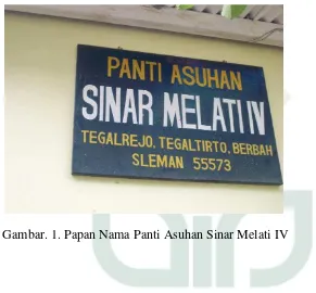 Gambar. 1. Papan Nama Panti Asuhan Sinar Melati IV 