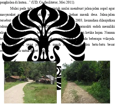 Gambar 3.2 : Jalan Desa yang Sudah di Aspal (kiri) dan Jalan yang Dibuat dari Pecahan Batu Kapur (kanan) 