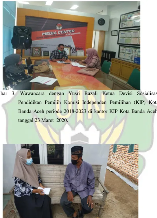 Gambar  3.  Wawancara  dengan  Yusri  Razali  Ketua  Devisi  Sosialisasi    Pendidikan  Pemilih  Komisi  Independen  Pemilihan  (KIP)  Kota  Banda  Aceh  periode  2018-2023  di  kantor  KIP  Kota  Banda  Aceh,  tanggal 23 Maret  2020