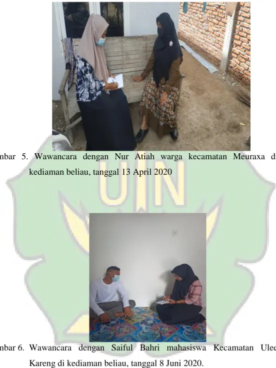 Gambar  5.  Wawancara  dengan  Nur  Atiah  warga  kecamatan  Meuraxa  di  kediaman beliau, tanggal 13 April 2020 