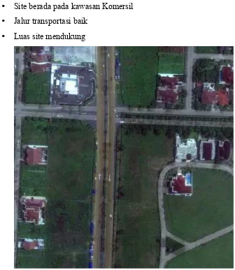 Gambar II.5 Lokasi Site Medan Sunggal. Sumber :Google Maps Satellite.