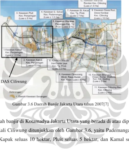 Gambar  3.5  menunjukkan  lokasi  banjir  di  Kotamadya  Jakarta  Pusat  yang berada  di  atau  dipengaruhi  oleh  DAS  Kali  Ciliwung,  yaitu  Matraman  Dalam seluas 4 hektar, Kwitang/Menteng/Senen seluas 6 hektar, Kebon Kacang seluas 8 hektar, Tanah Aban