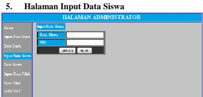 Gambar 13.Halaman Input Data Siswa  Halaman  input  data  siswa  merupakan  halaman  dimana  admin dapat menginput data siswa