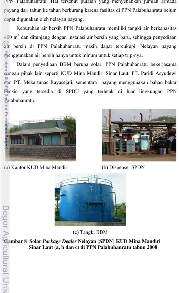 Gambar 8  Solar Package Dealer Nelayan (SPDN) KUD Mina Mandiri                      Sinar Laut (a, b dan c) di PPN Palabuhanratu tahun 2008 