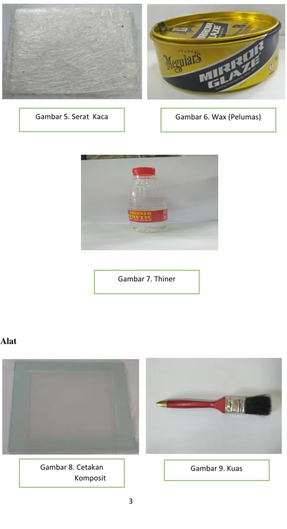 Gambar 6. Wax (Pelumas) Gambar 5. Serat  Kaca 