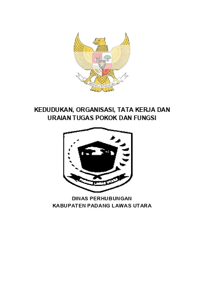 KEDUDUKAN, ORGANISASI, TATA KERJA DAN URAIAN TUGAS POKOK DAN FUNGSI