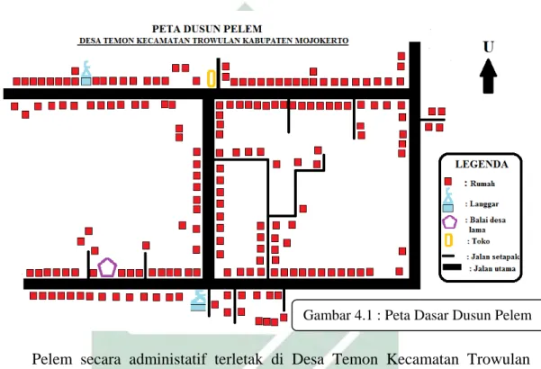 Gambar 4.1 : Peta Dasar Dusun Pelem 