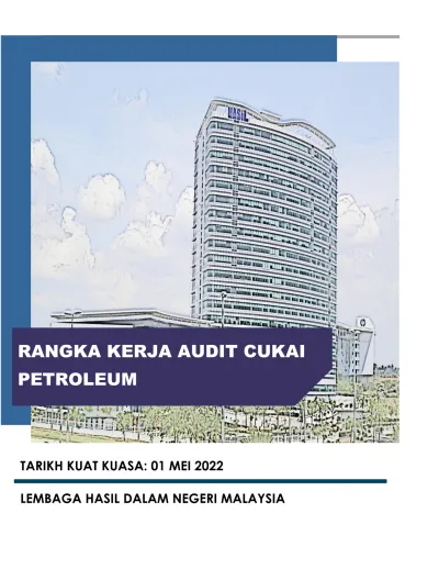 ANNUAL REPORT RANGKA KERJA AUDIT CUKAI PETROLEUM TARIKH KUAT KUASA: 01 ...