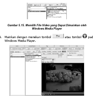 Gambar 5.15. Memilih File Video yang Dapat Dimainkan oleh 