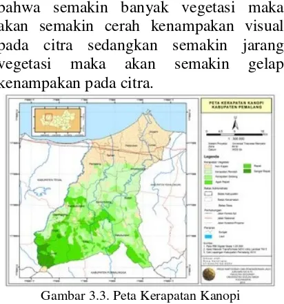 Gambar 3.3. Peta Kerapatan Kanopi    didominasi oleh kerapatan sedang dengan luas 36761,83 ha atau 32,39% dari luas keseluruhan kemudian klasifikasi kerapatan rendah dengan luas 14003,92 ha atau 12,34%, sedangkan klasifikasi agak rapat 6346,31 ha atau 5,59