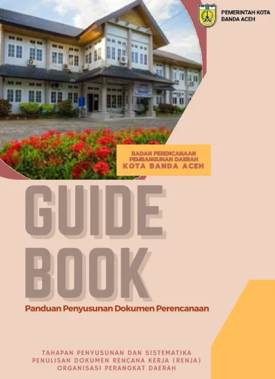 GUIDE BOOK. Panduan Penyusunan Dokumen Perencanaan KOTA BANDA ACEH