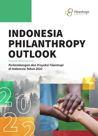 INDONESIA PHILANTHROPY OUTLOOK. Perkembangan Dan Proyeksi Filantropi Di ...