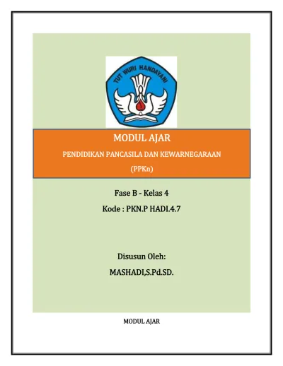 MODUL AJAR. Fase B - Kelas 4 Kode : PKN.P HADI.4.7. Disusun Oleh ...