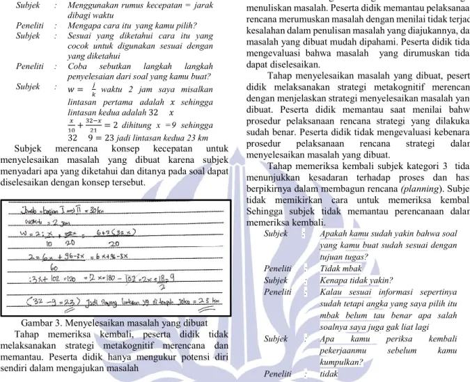 Gambar 3. Menyelesaikan masalah yang dibuat  Tahap  memeriksa  kembali,  peserta  didik  tidak  melaksanakan  strategi  metakognitif  merencana  dan   memantau