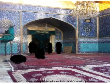 Gambar 1. Suasana Masjid di Pemakaman Fatimah Ma'shumah, Qum, Iran 