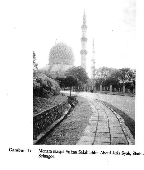 Gambar 7: Menara masjid Sultan Salahuddm Abdul Aziz Syah, Shah Alam, 