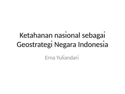 Ketahanan Nasional Sebagai Geostrategi Negara Indonesia