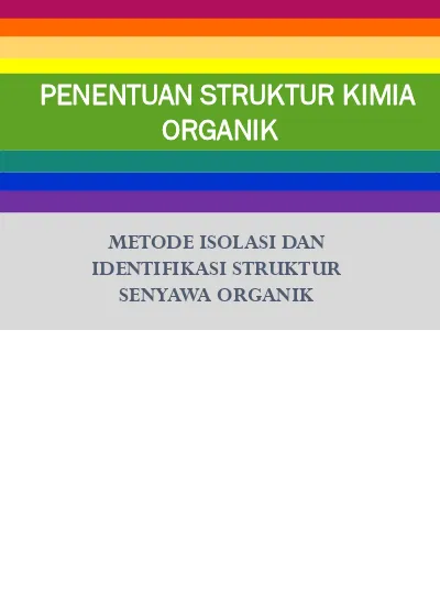 PENENTUAN STRUKTUR KIMIA ORGANIK METODE ISOLASI DAN IDENTIFIKASI ...