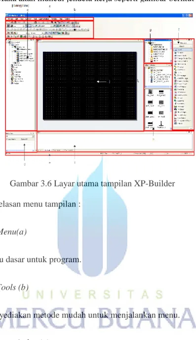 Gambar 3.6 Layar utama tampilan XP-Builder  Penjelasan menu tampilan : 