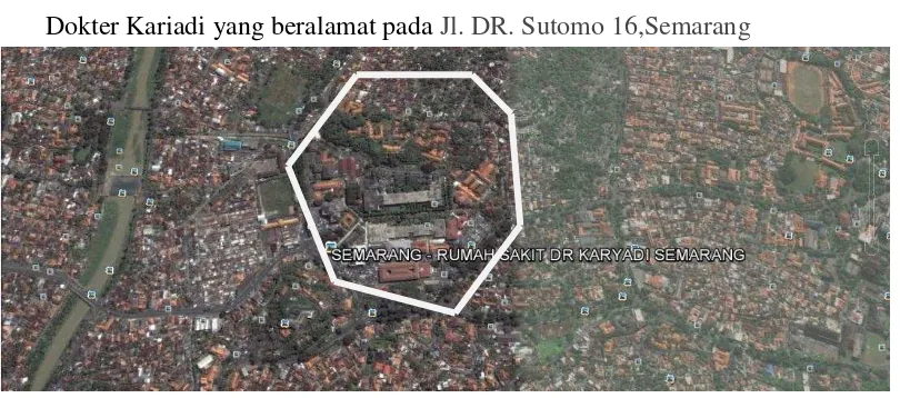 Gambar 1.1. rumah sakit dokter kariadi Semarang  Sumber : Google Earth 