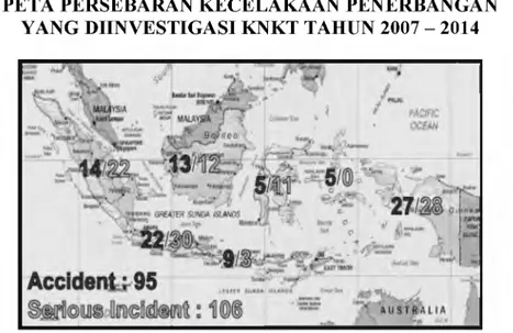 Gambar 9. Peta kejadian accident dan serious incident penerbangan di Indonesia  Sumber : Database KNKT 31 Desember 2014 (diolah)