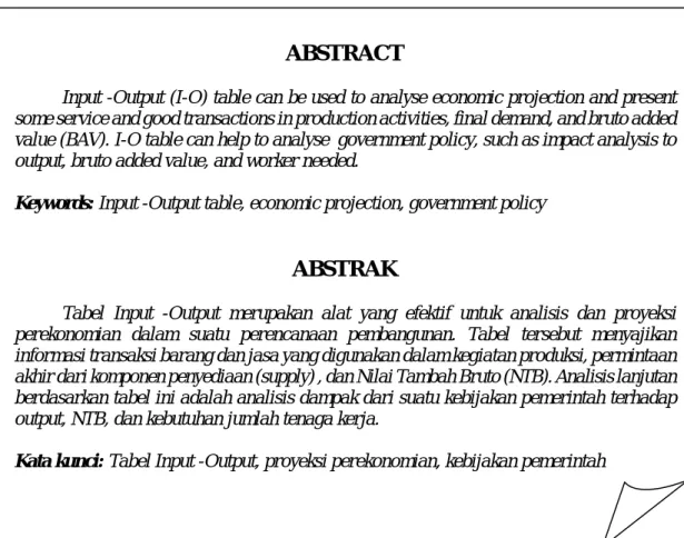 Tabel Input -Output merupakan alat yang efektif untuk analisis dan proyeksi  perekonomian dalam suatu perencanaan pembangunan