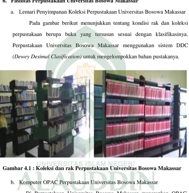 Gambar 4.1 : Koleksi dan rak Perpustakaan Universitas Bosowa Makassar