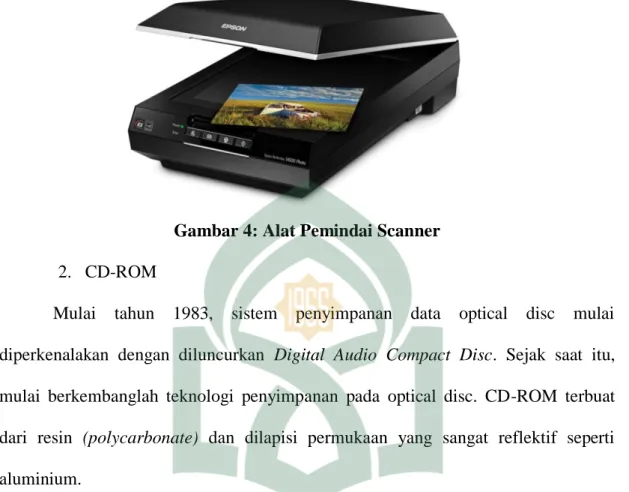 Gambar 4: Alat Pemindai Scanner  2.  CD-ROM 