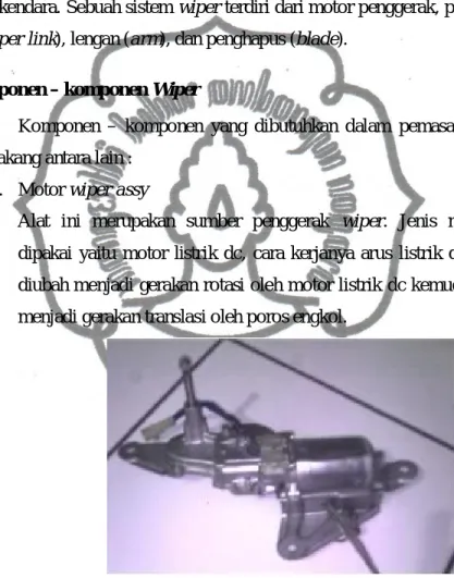 Gambar 2.1.Motor Wiper Assy Daihatsu Xenia  b.  Wiper arm dan wiper blade 