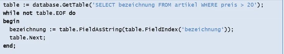 table := database.GetTable(‘SELECT bezeichnung FROM artikel WHERE preis > 20‘); 