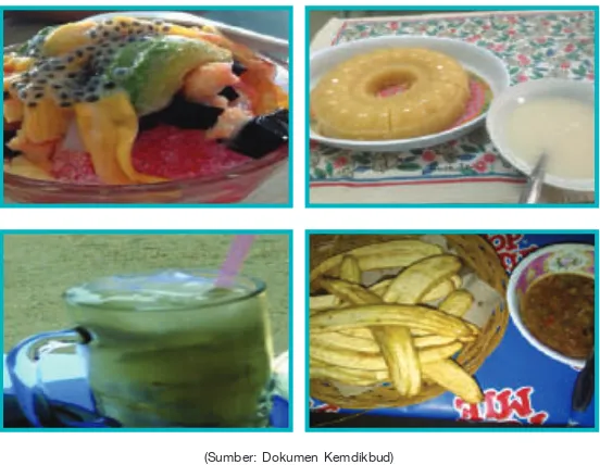 Gambar 5.4 Aneka olahan pangan buah-buahan Indonesia : es campur, puding nanas, es kelapa muda, dan pisang goroho  
