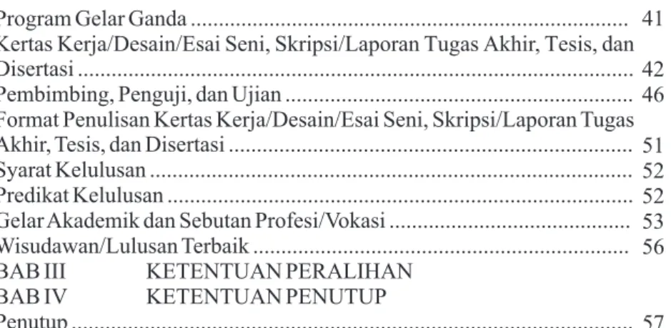 Tabel 1.   Beban dan lama studi mahasiswa perprogram pendidikan ........ Tabel 2.   Beban studi mahasiswa program sarjana setelah semester II ....