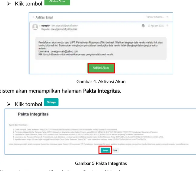 Gambar 5 Pakta Integritas  Sistem akan menampilkan halaman Registrasi Vendor.  