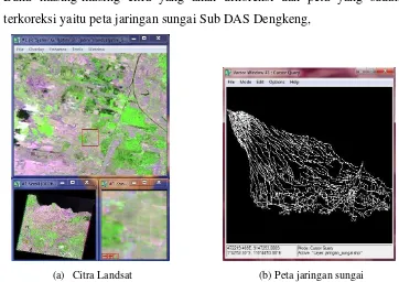 Gambar 3.24 Tampilan citra Landsat yang akan dikoreksi dan peta jaringan sungai yang 