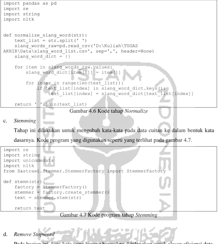 Gambar 4.6 Kode tahap Normalize  c.  Stemming 