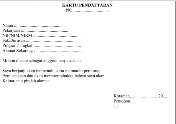 Gambar 2.1 : Kartu pendaftaran anggota perpustakaan  Menurut Sulistyo-Basuki (1991 : 257) menyatakan bahwa : 
