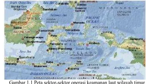 Gambar 1.1 Peta sektor-sektor operasi keamanan laut wilayah timur (Sumber : SOPS Armatim 2008) 