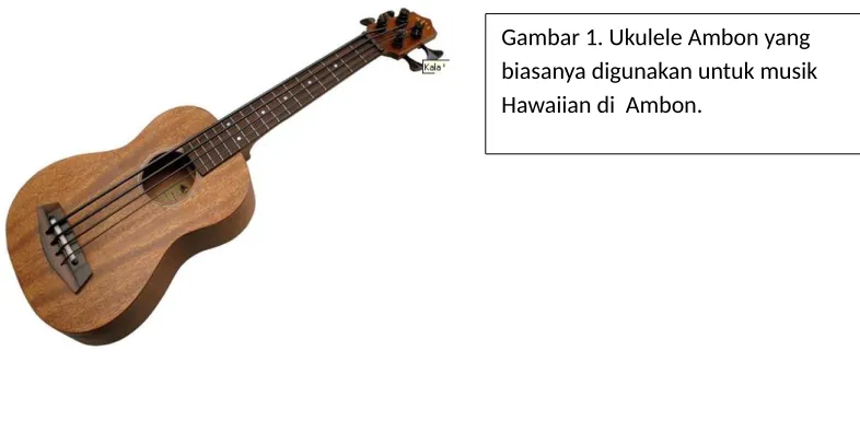 Gambar 1. Ukulele Ambon yang 