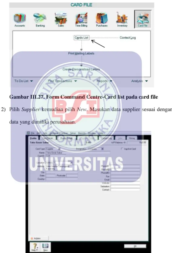 Gambar III.27. Form Command Centre-Card list pada card file  2)  Pilih  Supplier  kemudian pilih  New