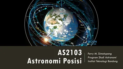 AS2103 Astronomi Posisi. Ferry M. Simatupang Program Studi Astronomi ...