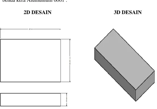Gambar 4.1 Desain Benda Kerja 