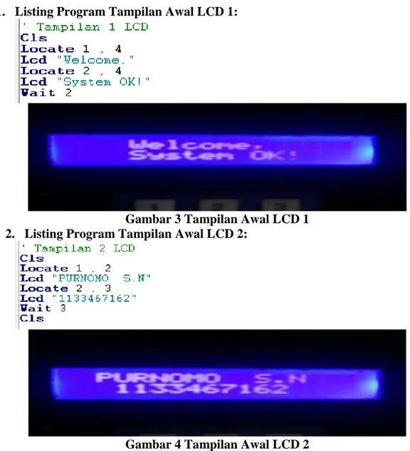 Gambar 3 Tampilan Awal LCD 1  2.  Listing Program Tampilan Awal LCD 2: 