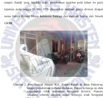 Gambar 2: Foto Rumah Jemaat (Kel. Slamet Rasid) di Jalan Pahlawan, 