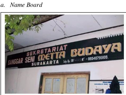 Gambar 2 : Name Board Sanggar Tari Metta Budaya commit to user 