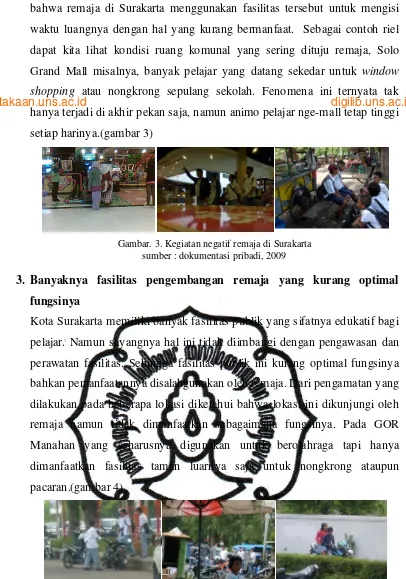 Gambar. 4. Penyalahgunaan fasilitas publik oleh remaja di Surakarta  sumber : dokumentasi pribadi, 2009  