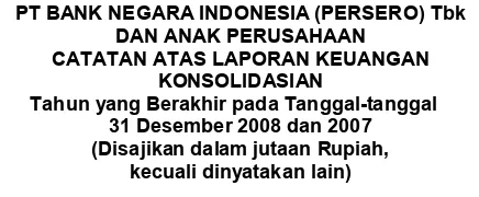 Tabel di bawah ini merupakan kisaran tingkat suku bunga per tahun untuk aktiva dan kewajiban yang penting untuk tahun yang berakhir pada tanggal 31 Desember 2008 dan 2007: 