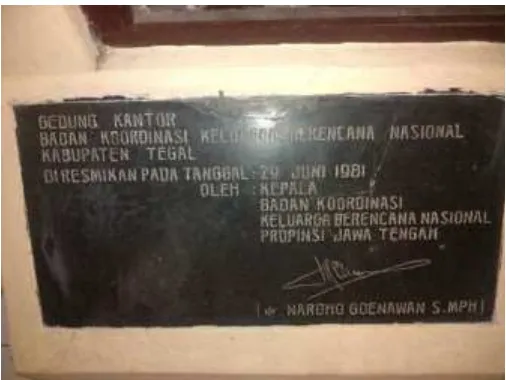 Gambar. 3 Batu Tulis Peresmian Gedung Kantor BKKBN Kabupaten Tegal. 